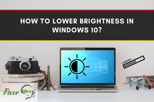 How to lower brightness in Windows 10?