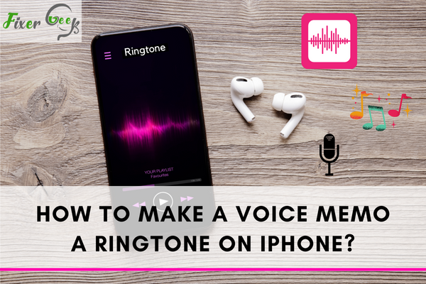 How to make a voice memo a ringtone on iPhone?
