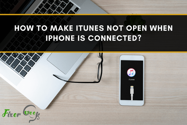 Make iTunes Not Open When iPhone Is Connected
