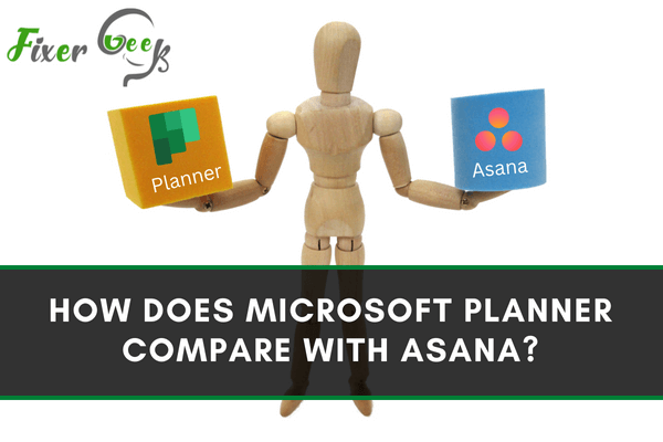 How does Microsoft Planner compare with Asana?