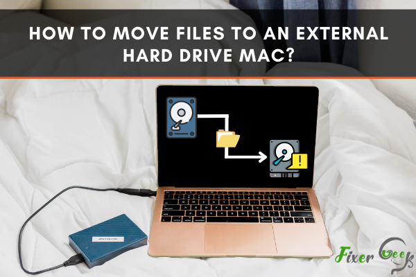 Move files to an external hard drive Mac