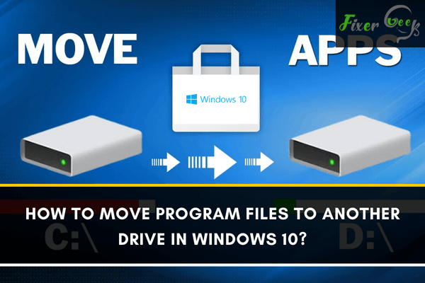 move Program Files to another drive in Windows 10
