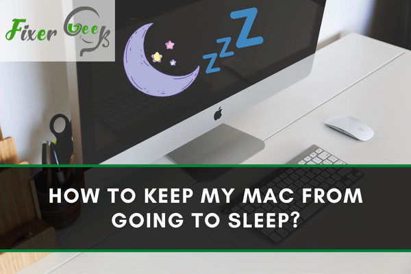 My Mac from Going to Sleep