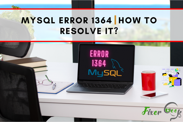 MySQL Error 1364 | How To Resolve It?