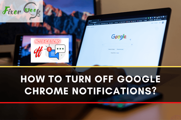 How to Turn Off Google Chrome Notifications?