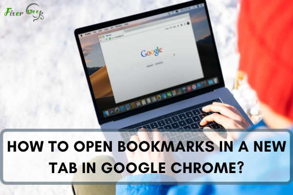 Open Bookmarks In A New Tab In Google Chrome