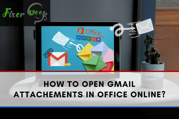 How to open Gmail attachements in Office online?