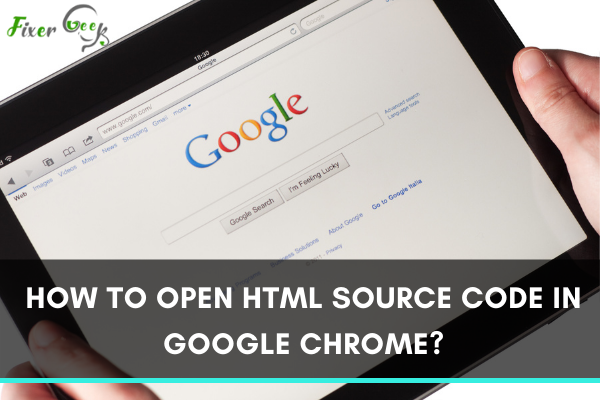How to open HTML source code in Google Chrome?