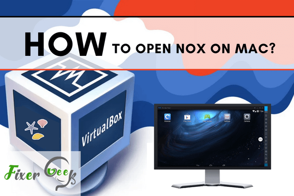 How to Open NOX on Mac?