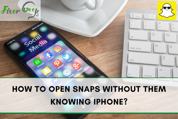 How to open snaps without them knowing iPhone?