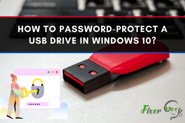 Password-protect a USB Drive in Windows 10