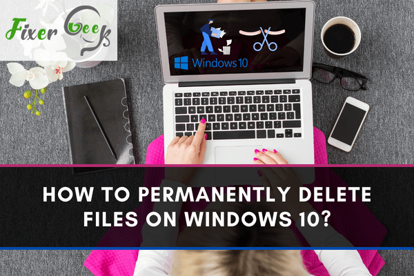 Permanently delete files on Windows