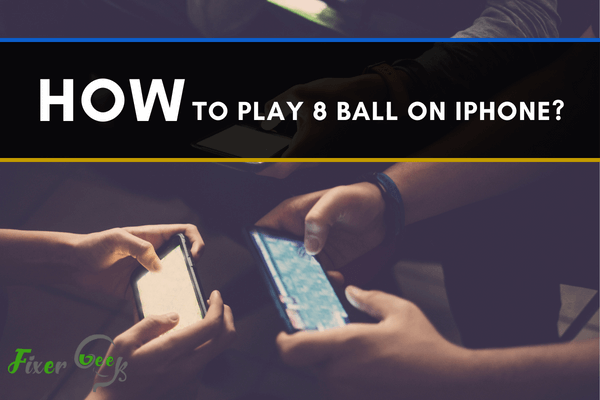 Play 8 ball on iPhone
