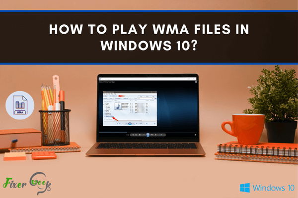 Play WMA files in Windows 10