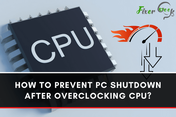 prevent PC shutdown after overclocking CPU
