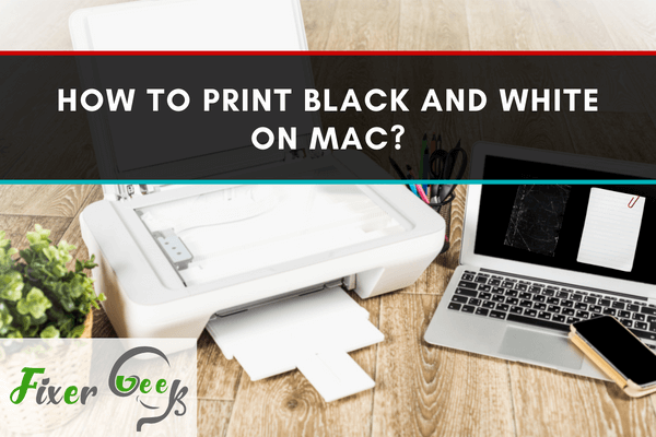 Print black and white on Mac