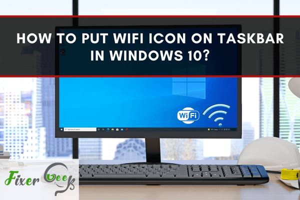 Put WiFi icon on Taskbar in Windows 10
