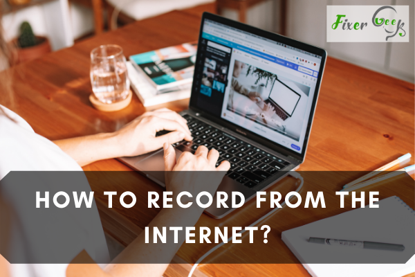 How to record from the internet?