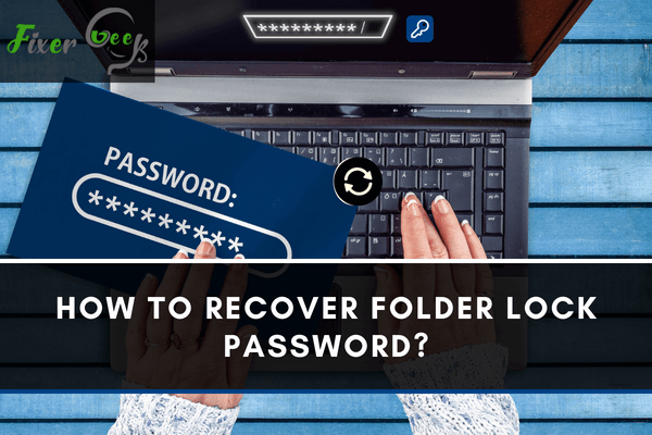 How to Recover Folder Lock Password?