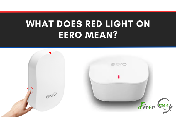 What Does Red Light On Eero Mean?