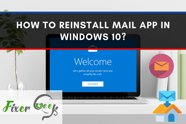 Reinstall Mail App in Windows 10