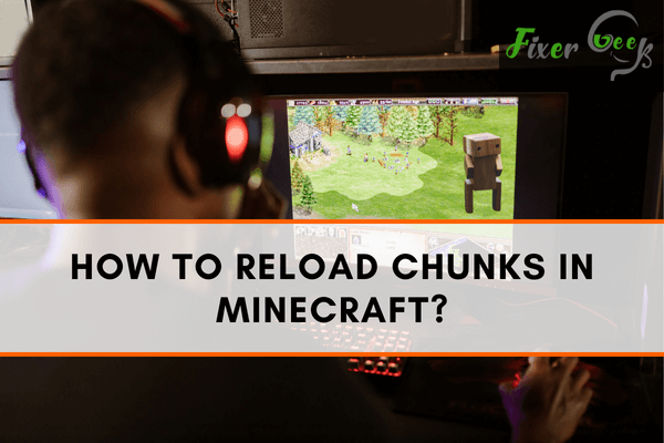 Reload chunks in Minecraft