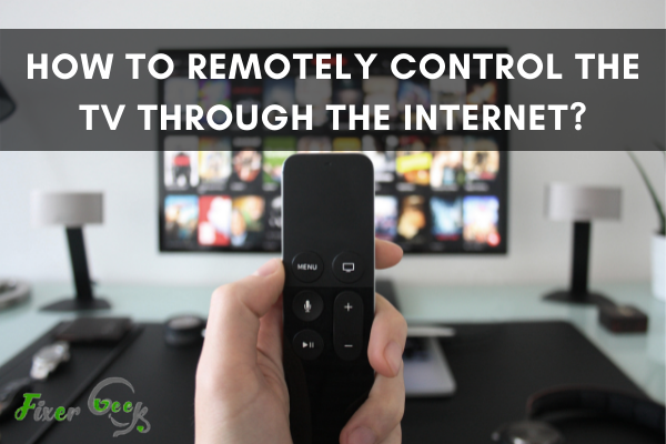How to Remotely Control the TV through the Internet?