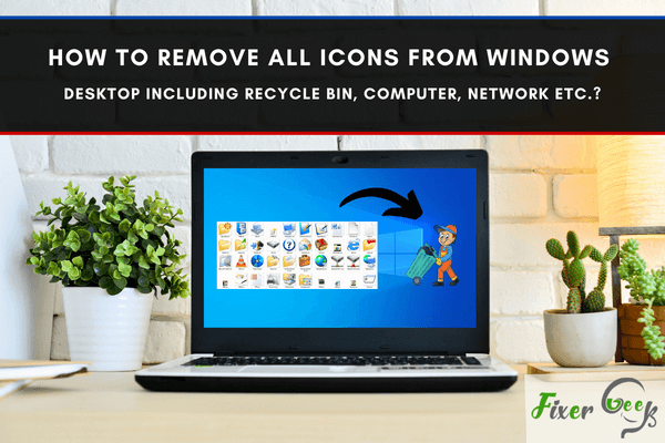 Remove all icons from Windows