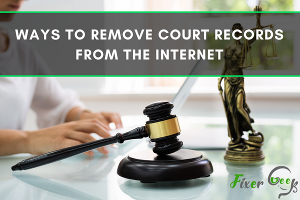 Remove Court Records from the Internet