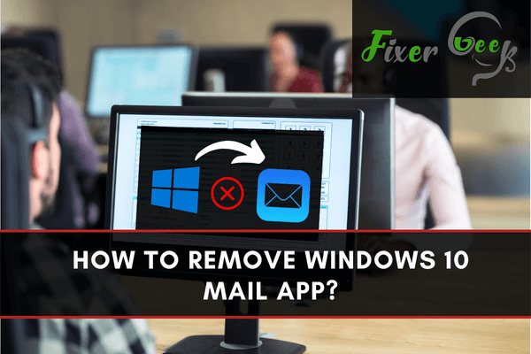 Remove Windows 10 Mail App