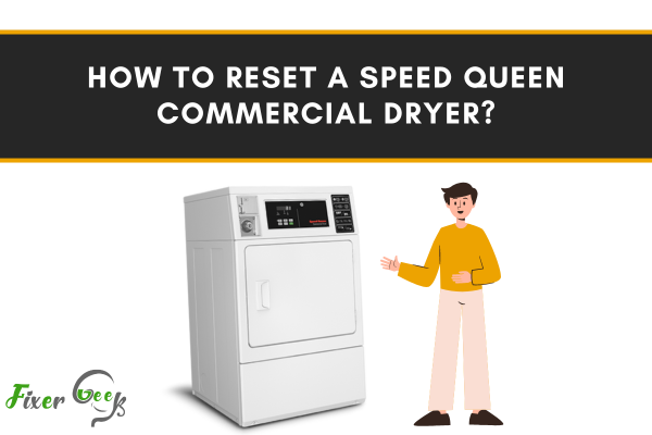 How To Reset A Speed Queen Commercial Dryer?