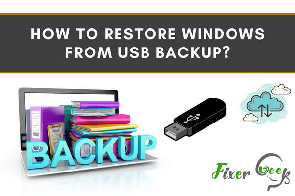 How to Restore Windows from USB Backup?