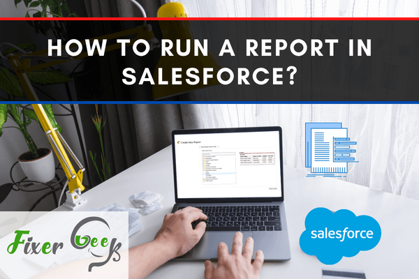 How to run a report in Salesforce?