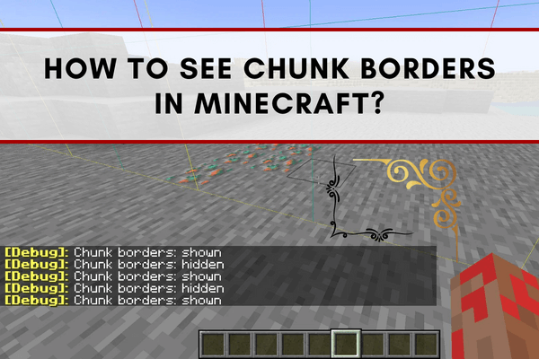 See chunk borders in Minecraft