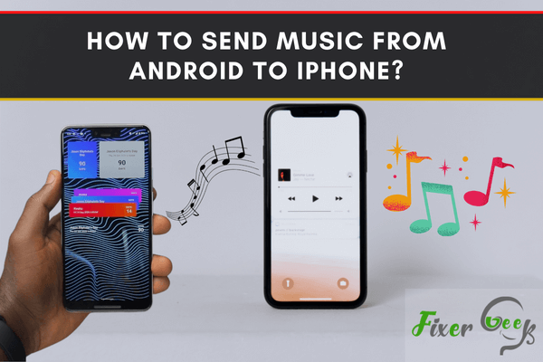 How to Send Music from Android to iPhone?