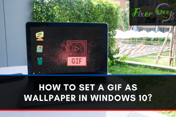 Set A GIF As Wallpaper In Windows