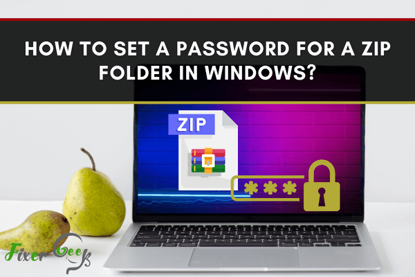 Set a Password for a Zip Folder in Windows