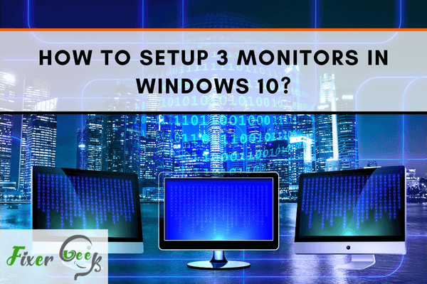 Setup 3 monitors in Windows