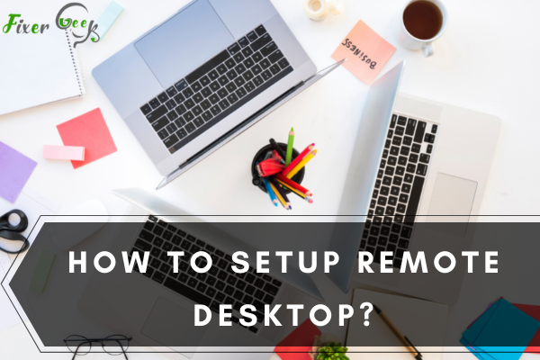 Setup Remote Desktop