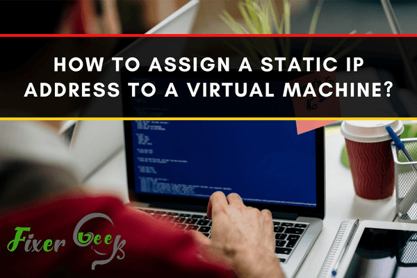 ip address assign to virtual machine