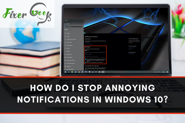 stop annoying notifications in Window 10