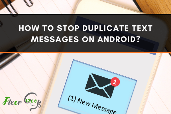 Stop duplicate text messages on Android