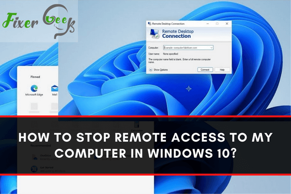 Stop remote access to my Computer in Windows