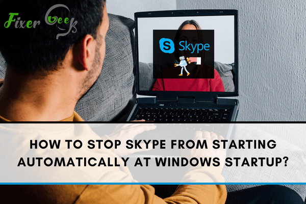 Stop Skype from starting automatically at Windows Startup