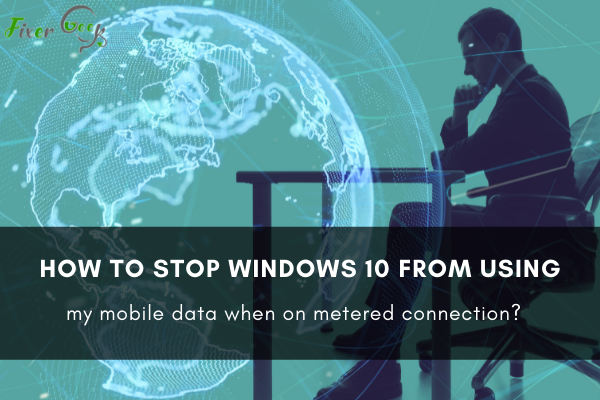 Stop Windows 10 from using my mobile data when on metered connection