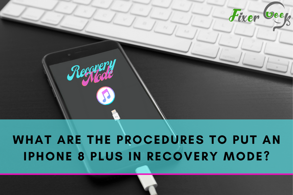 the procedures to put an iPhone 8 Plus in recovery mode