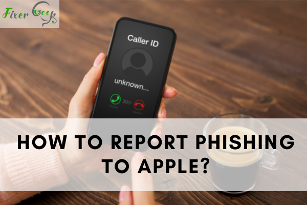 Report Phishing To Apple