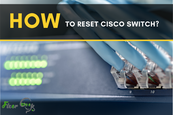 reset Cisco Switch