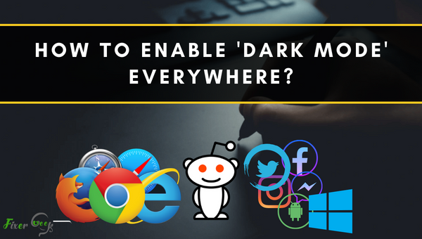 How to enable 'dark mode' everywhere?