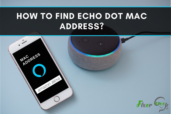Find Echo Dot Mac Address
